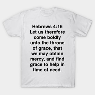 Hebrews 4:16 King James Version Bible Verse Typography T-Shirt